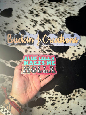 Blue Collar Makes Me Holla Car Air Freshener
