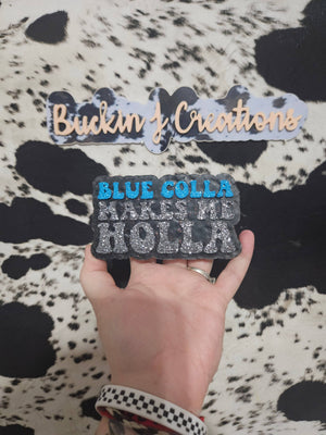 Blue Collar Makes Me Holla Car Air Freshener